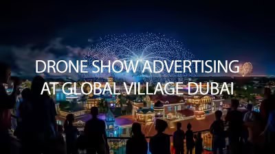 drone show advertising global village