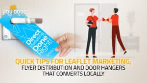 Print That Converts: Expert Tips for Leaflets, Flyers & Door Hangers