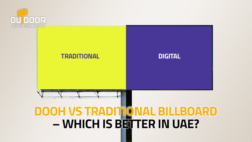 DOOH vs Traditional Billboard – Which is Better in UAE?
