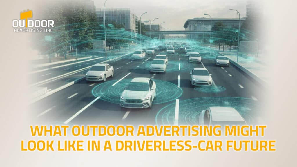 The Future of Outdoor Advertising in a Driverless-Car World