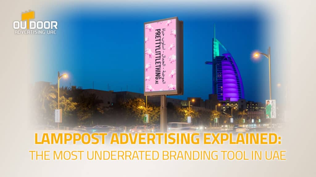 Small Banners, Big Impact: The Rise of Lamppost Advertising in the UAE